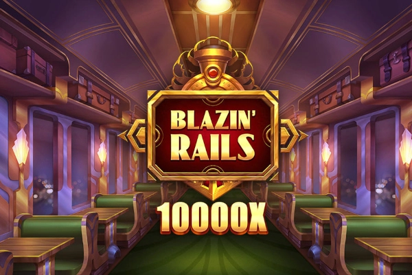 Blazin’ Rails